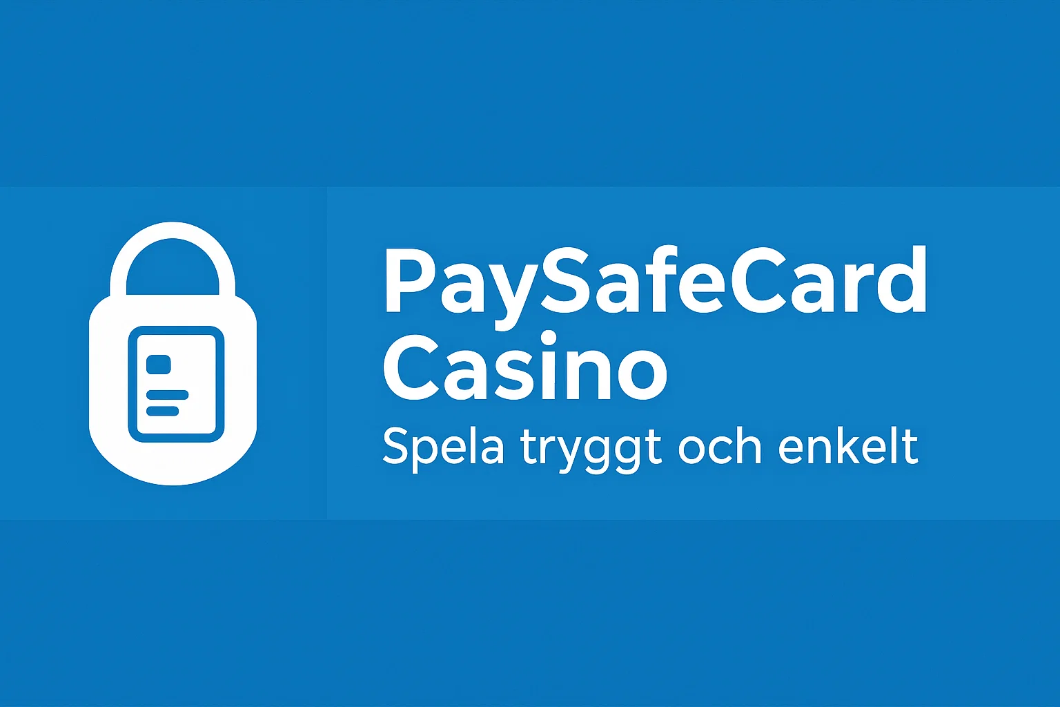 PaySafeCard Casino ? Spela tryggt och enkelt